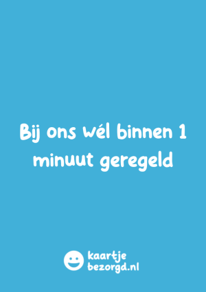Bij ons wél binnen 1 minuut geregeld