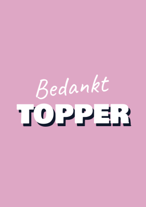 Bedankt topper tekst