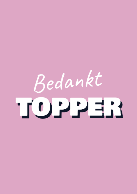 Bedankt topper tekst