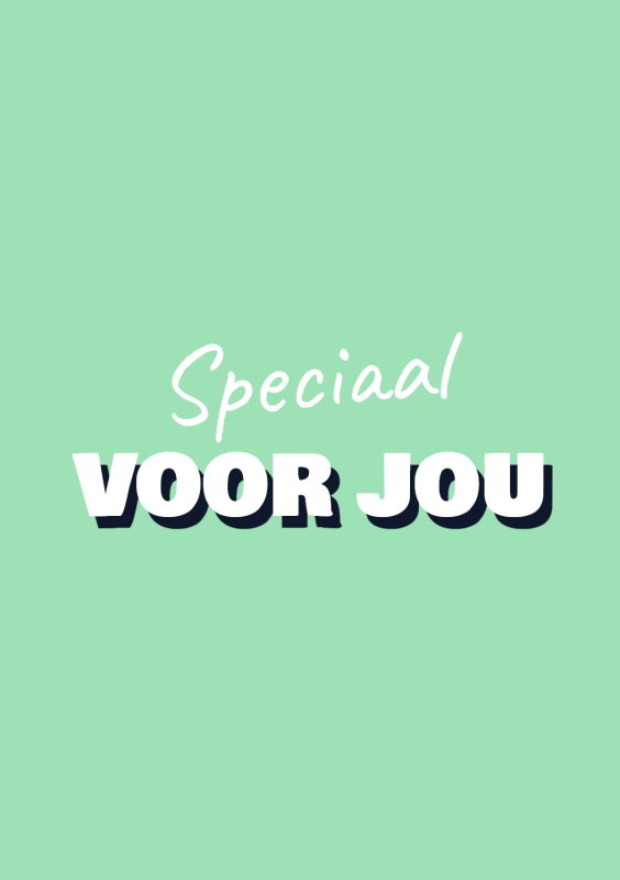 Speciaal voor jou tekst