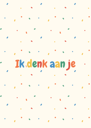 Ik denk aan je confetti