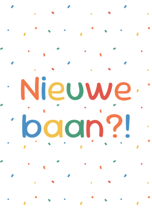 Nieuwe baan?! confetti