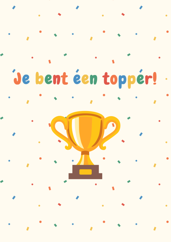 Je bent een topper!