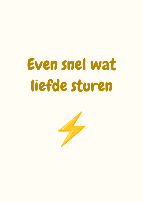 Even snel wat liefde sturen