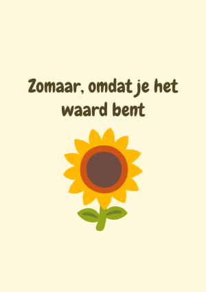 Zomaar, omdat je het waard bent