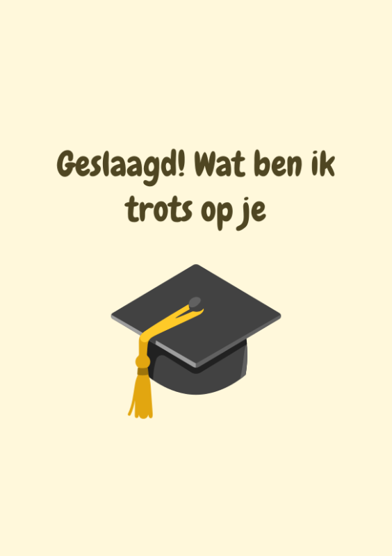 Geslaagd! Wat ben ik trots op je