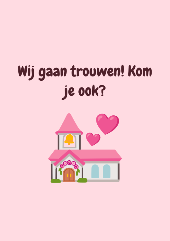 Wij gaan trouwen! Kom je ook?