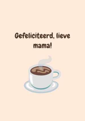 Gefeliciteerd, lieve mama