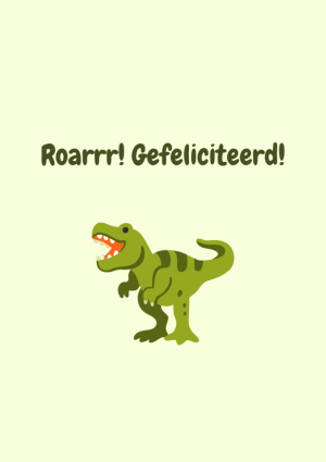 Roarrr! Gefeliciteerd