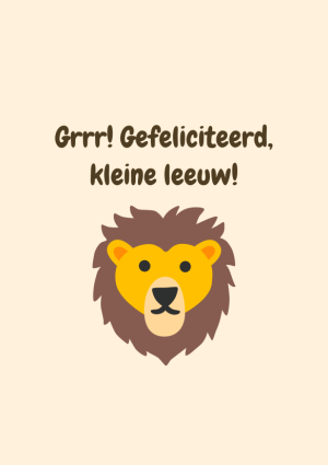 Grrr! Gefeliciteerd, kleine leeuw