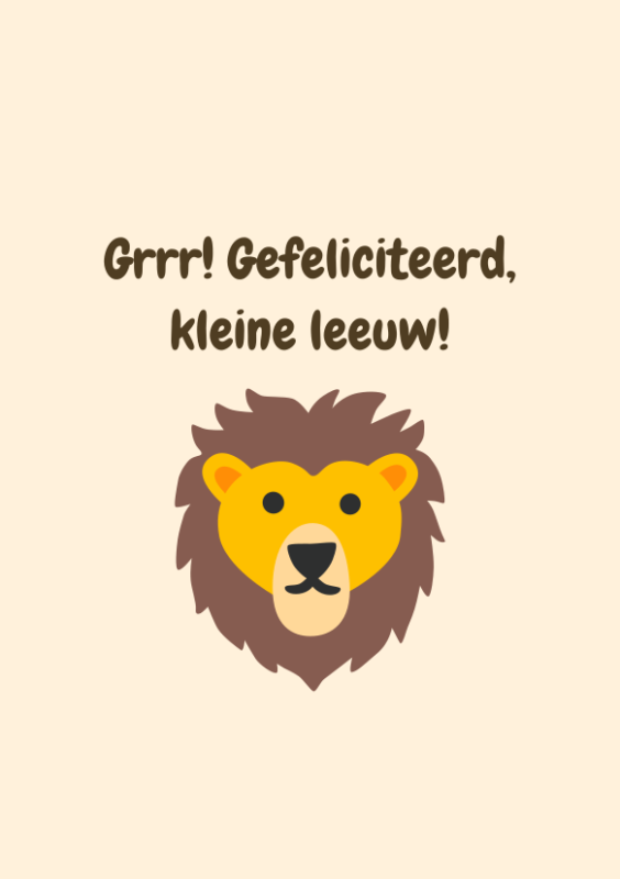 Grrr! Gefeliciteerd, kleine leeuw