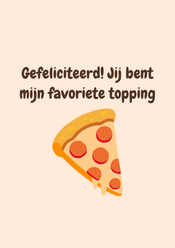 Gefeliciteerd! Jij bent mijn favoriete topping