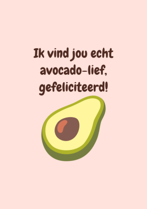 Ik vind jou echt avocado-lief, gefeliciteerd