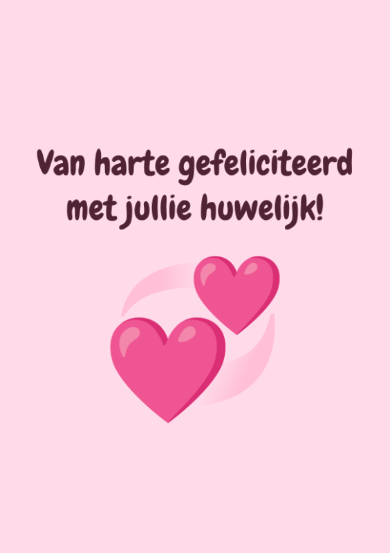 Van harte gefeliciteerd met jullie huwelijk