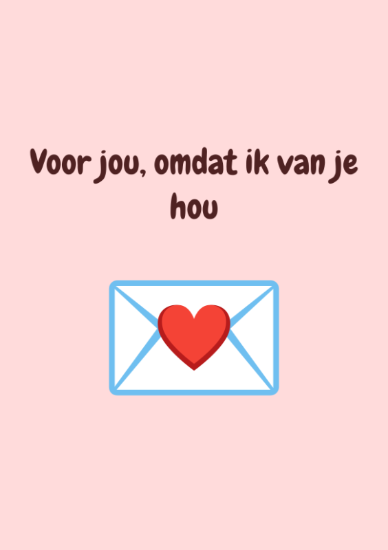 Voor jou, omdat ik van je hou
