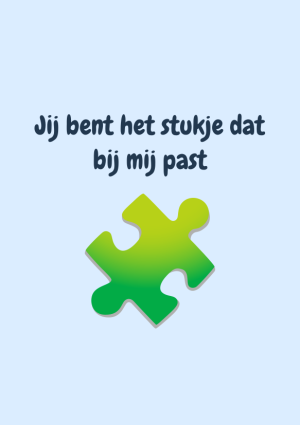 Jij bent het stukje dat bij mij past