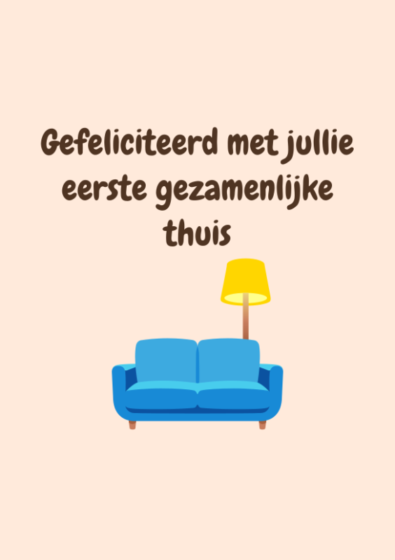 Gefeliciteerd met jullie eerste gezamenlijke thuis
