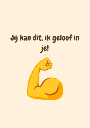 Jij kan dit, ik geloof in je