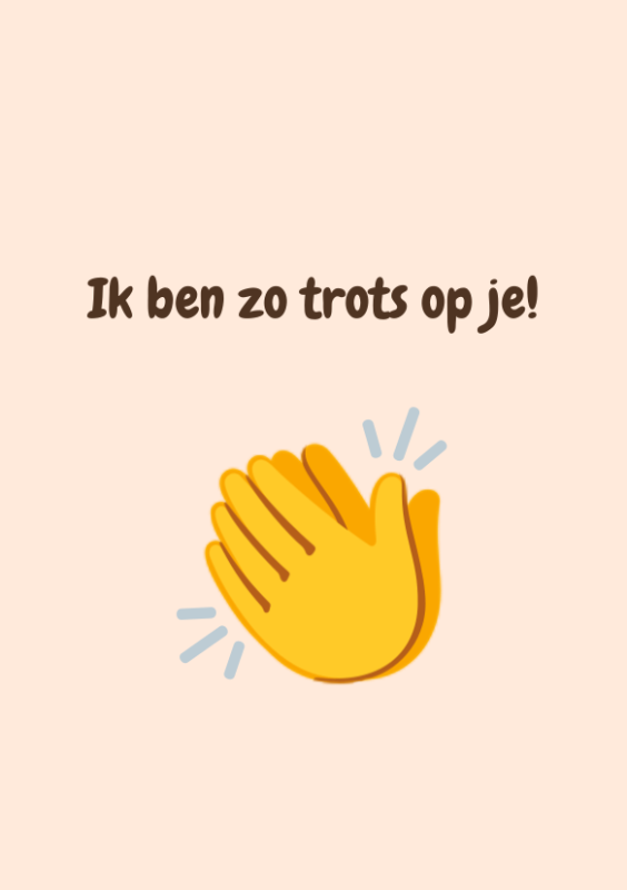 Ik ben zo trots op je