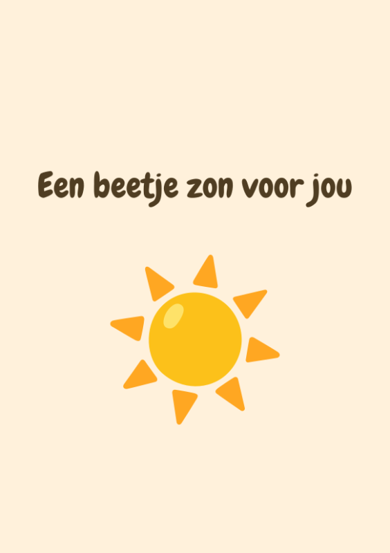 Een beetje zon voor jou met zonnetje