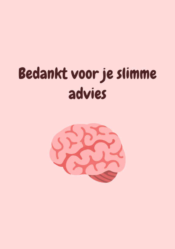 Bedankt voor je slimme advies met brein
