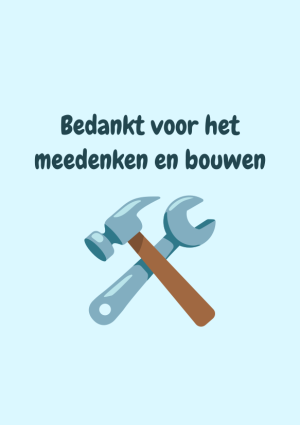 Bedankt voor het meedenken en bouwen