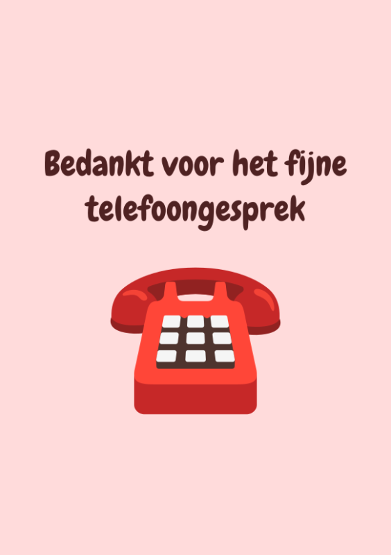 Bedankt voor het fijne telefoongesprek met telefoon met hoorn