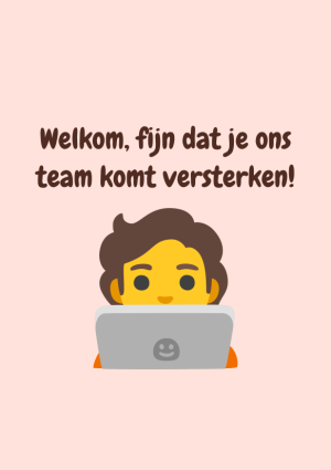 Welkom, fijn dat je ons team komt versterken