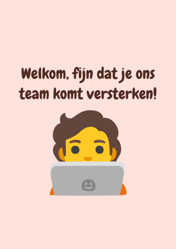 Welkom, fijn dat je ons team komt versterken