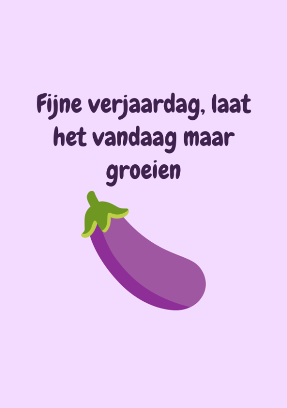 Fijne verjaardag, laat het vandaag maar groeien