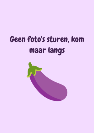 Geen foto's sturen, kom maar langs