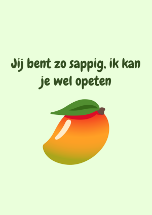 Jij bent zo sappig, ik kan je wel opeten