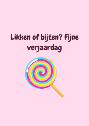 Likken of bijten? Fijne verjaardag