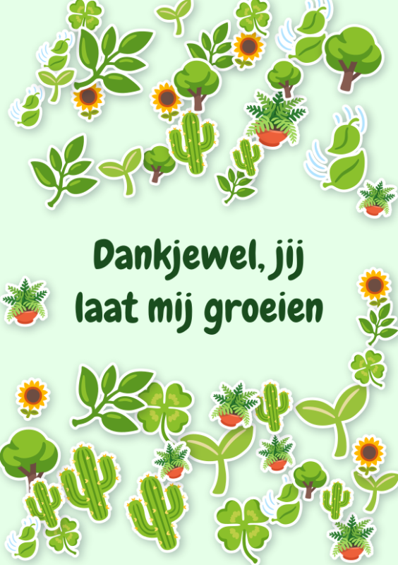 Dankjewel, jij laat mij groeien