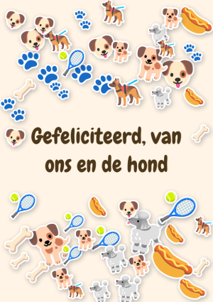 Gefeliciteerd, van ons en de hond