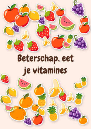 Beterschap, eet je vitamines