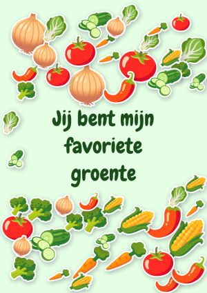 Jij bent mijn favoriete groente