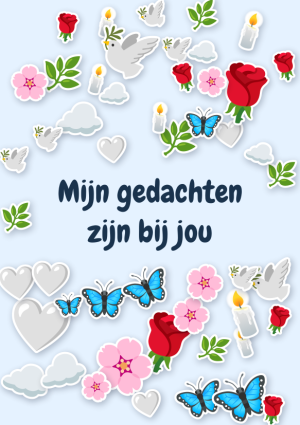 Mijn gedachten zijn bij jou