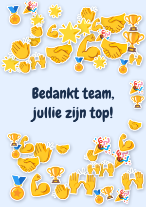 Bedankt team, jullie zijn top!